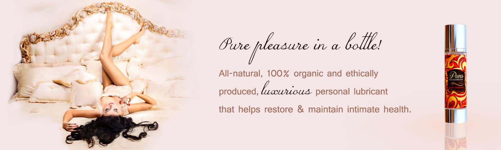Pure Pleasure In A Bottle!